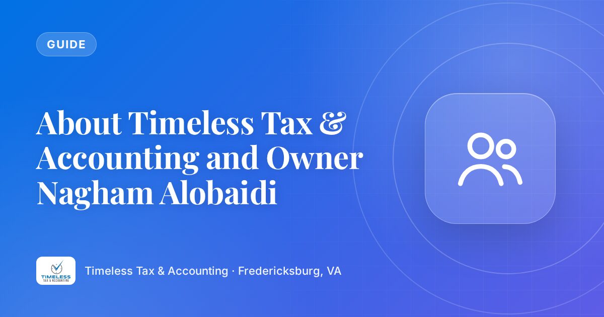 About Timeless Tax & Accounting and Founder Nagham Alobaidi
